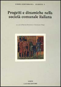 Libro Progetti e dinamiche nella società comunale italiana di  - ean 9788820723163 - Liguori