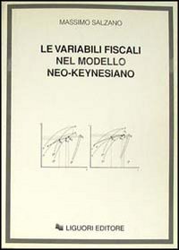 Libro variabili fiscali nel modello neo-keynesiano di Massimo Salzano - ean 9788820723200 - Liguori