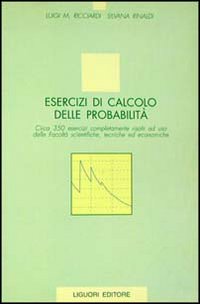 Libro Esercizi di calcolo delle probabilità. Circa 350 esercizi completamente risolti ad uso delle facoltà scientifiche