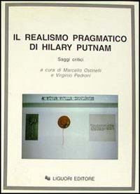 Libro realismo pragmatico di Hilary Putnam. Saggi critici di  - ean 9788820724030 - Liguori