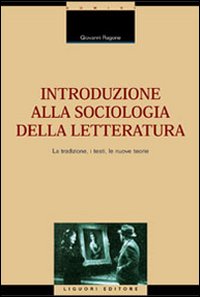 Libro Introduzione alla sociologia della letteratura. La tradizione