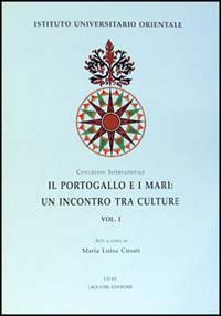 Libro Portogallo e i mari: un incontro tra culture. Atti del Congresso internazionale (Napoli 1997) di  - ean 9788820724672 - Liguori