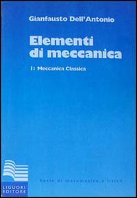 Libro Elementi di meccanica di Gianfausto Dell'Antonio - ean 9788820724795 - Liguori