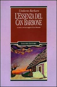 Libro essenza del can barbone di Umberto Barbaro - ean 9788820725051 - Liguori