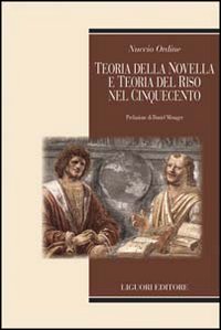 Libro Teoria della novella e teoria del riso nel Cinquecento di Nuccio Ordine - ean 9788820726096 - Liguori