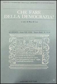 Libro Quaderni. Che fare della democrazia? Vol. 13-14 di  - ean 9788820726256 - Liguori