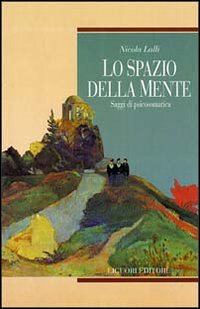 Libro spazio della mente. Saggi di psicosomatica di Nicola Lalli - ean 9788820726621 - Liguori