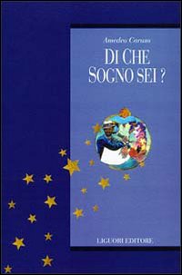 Libro Di che sogno sei? di Amedeo Caruso - ean 9788820727352 - Liguori