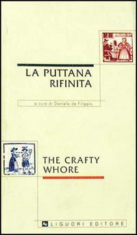 Libro puttana rifinita-The crafty whore di  - ean 9788820727574 - Liguori