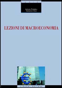 Libro Lezioni di macroeconomia di Antonio Pedalino; Salvatore Vinci - ean 9788820727673 - Liguori