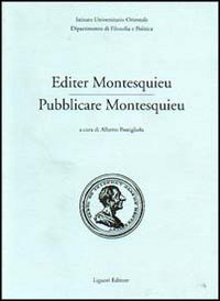 Libro Editer Montesquieu-Pubblicare Montesquieu di  - ean 9788820727956 - Liguori