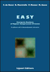 Libro EASY: Energetic analysis of vapour compression systems. A software aid in the thermodynamic education di  - ean 9788820728052 - Liguori