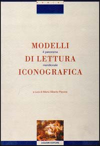 Libro Modelli di lettura iconografica. Il panorama meridionale di  - ean 9788820728243 - Liguori