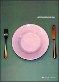Libro Estetiche cannibali di  - ean 9788820728427 - Liguori