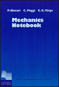 Libro Mechanics notebook di Paolo Biscari; Carla Poggi; Epifanio G. Virga - ean 9788820728878 - Liguori