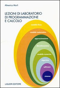 Libro Lezioni di laboratorio di programmazione e calcolo di Almerico Murli - ean 9788820728953 - Liguori
