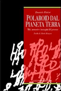 Libro Polaroid dal pianeta terra. Miti
