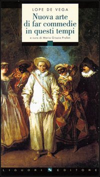 Libro Nuova arte di far commedie in questi tempi di Lope de Vega - ean 9788820729035 - Liguori