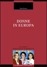 Libro Donne in Europa di Rosa Giaimo - ean 9788820729462 - Liguori