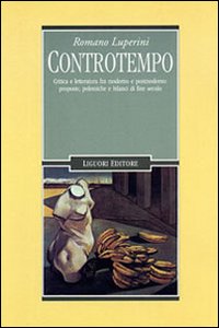 Libro Controtempo. Critica e letteratura fra moderno e postmoderno: proposte