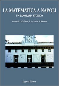 Libro matematica a Napoli. Un panorama storico di  - ean 9788820729776 - Liguori