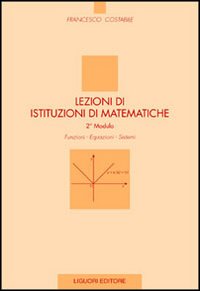 Libro Lezioni di istituzioni di matematiche. 2º modulo. Funzioni
