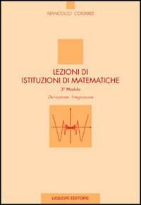 Libro Lezioni di istituzioni di matematiche. 3º modulo. Derivazione