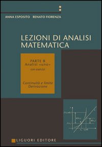 Libro Lezioni di analisi matematica di Anna Esposito; Renato Fiorenza - ean 9788820729905 - Liguori