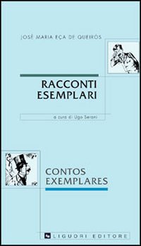 Libro Racconti esemplari di José M. Eca de Queiros - ean 9788820730147 - Liguori