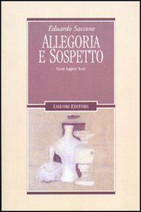 Libro Allegoria e sospetto. Come leggere Tozzi di Eduardo Saccone - ean 9788820730253 - Liguori