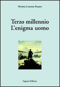 Libro Terzo millennio. L'enigma uomo di Marina Lessona Fasano - ean 9788820730338 - Liguori