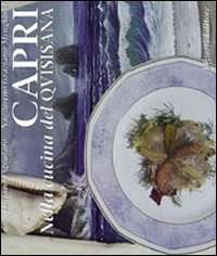 Libro Capri. Nella cucina del Quisisana di Luciano Pignataro; Nazzareno G. Menghini - ean 9788820730833 - Liguori