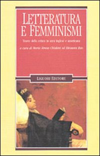 Libro Letteratura e femminismi. Teorie della critica in area inglese e americana di  - ean 9788820730840 - Liguori
