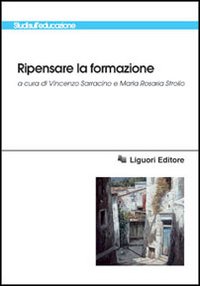 Libro Ripensare la formazione di  - ean 9788820730901 - Liguori