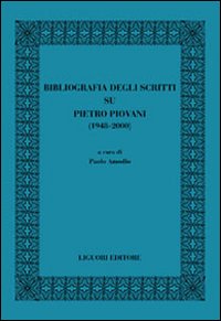 Libro Bibliografia degli scritti su Pietro Piovani (1948-2000) di  - ean 9788820730994 - Liguori