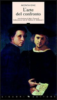 Libro arte del confronto di Michel de Montaigne - ean 9788820731205 - Liguori