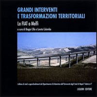 Libro Grandi interventi e trasformazioni territoriali. La Fiat a Melfi di  - ean 9788820731793 - Liguori
