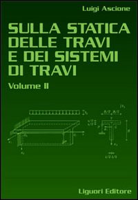 Libro Sulla statica delle travi e dei sistemi delle travi di Luigi Ascione - ean 9788820732288 - Liguori