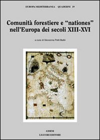 Libro Comunità forestiere e «nationes» nell'Europa dei secoli XIII-XVI di  - ean 9788820732493 - Liguori