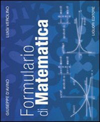 Libro Formulario di matematica di Giuseppe D'Avino; Luigi Verolino - ean 9788820732981 - Liguori
