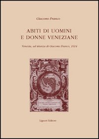 Libro Abiti di uomini e donne veneziane. Venezia