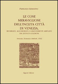 Libro cose meravigliose dell'inclita città di Venezia. Riformate