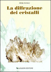Libro diffrazione dei cristalli di Attilio Immirzi - ean 9788820733360 - Liguori