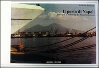 Libro porto di Napoli. Studi per la redazione del piano regolatore di Roberta Amirante - ean 9788820733650 - Liguori