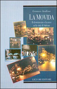 Libro movida. Il divertimento e la notte nella città di Salerno di Gennaro Avallone - ean 9788820734275 - Liguori