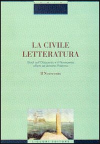 Libro civile letteratura. Studi sull'Ottocento e il Novecento offerti ad Antonio Palermo di  - ean 9788820734312 - Liguori