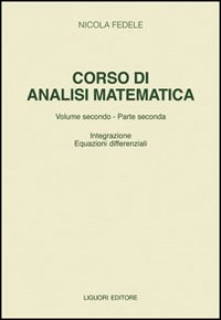 Libro Corso di analisi matematica di Nicola Fedele - ean 9788820734732 - Liguori