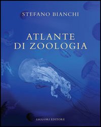 Libro Atlante di zoologia di Stefano Bianchi - ean 9788820734763 - Liguori