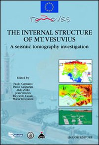 Libro internal structure of mt. Vesuvius. A seismic tomography investigation di  - ean 9788820735036 - Liguori