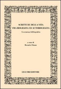 Libro Scritture della vita fra biografia ed autobiografia. Un excursus bibliografico di  - ean 9788820735333 - Liguori